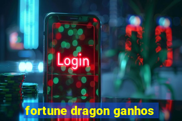 fortune dragon ganhos